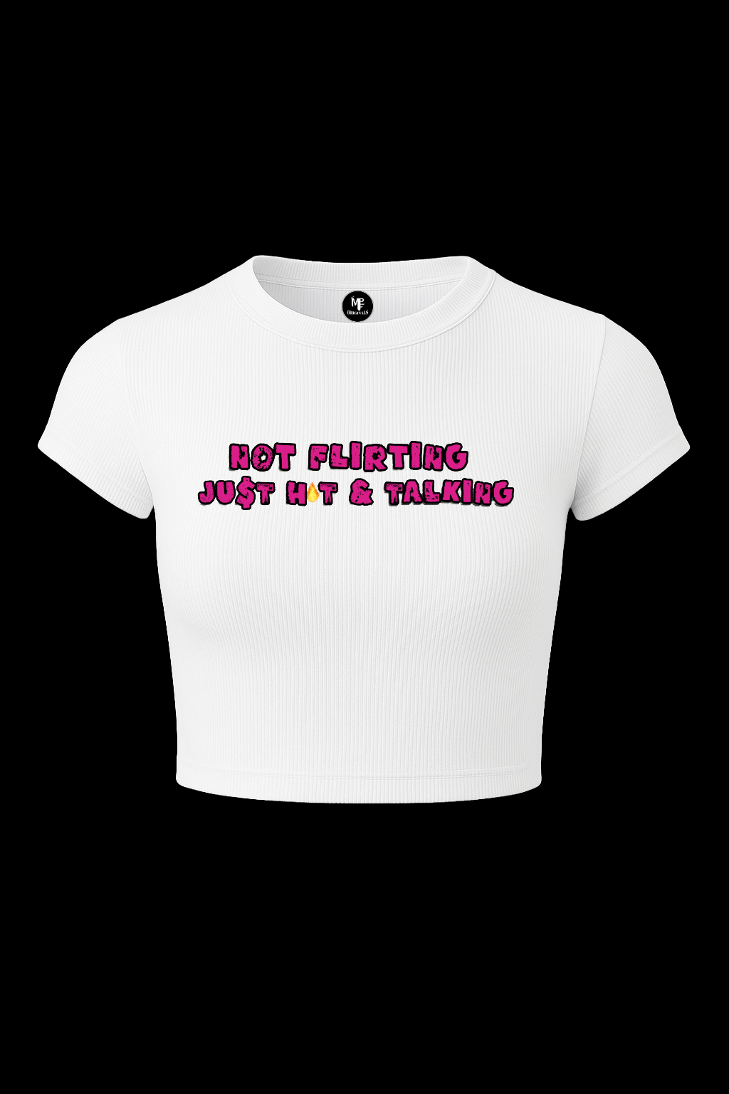 NOT FLIRTING CROP TOP