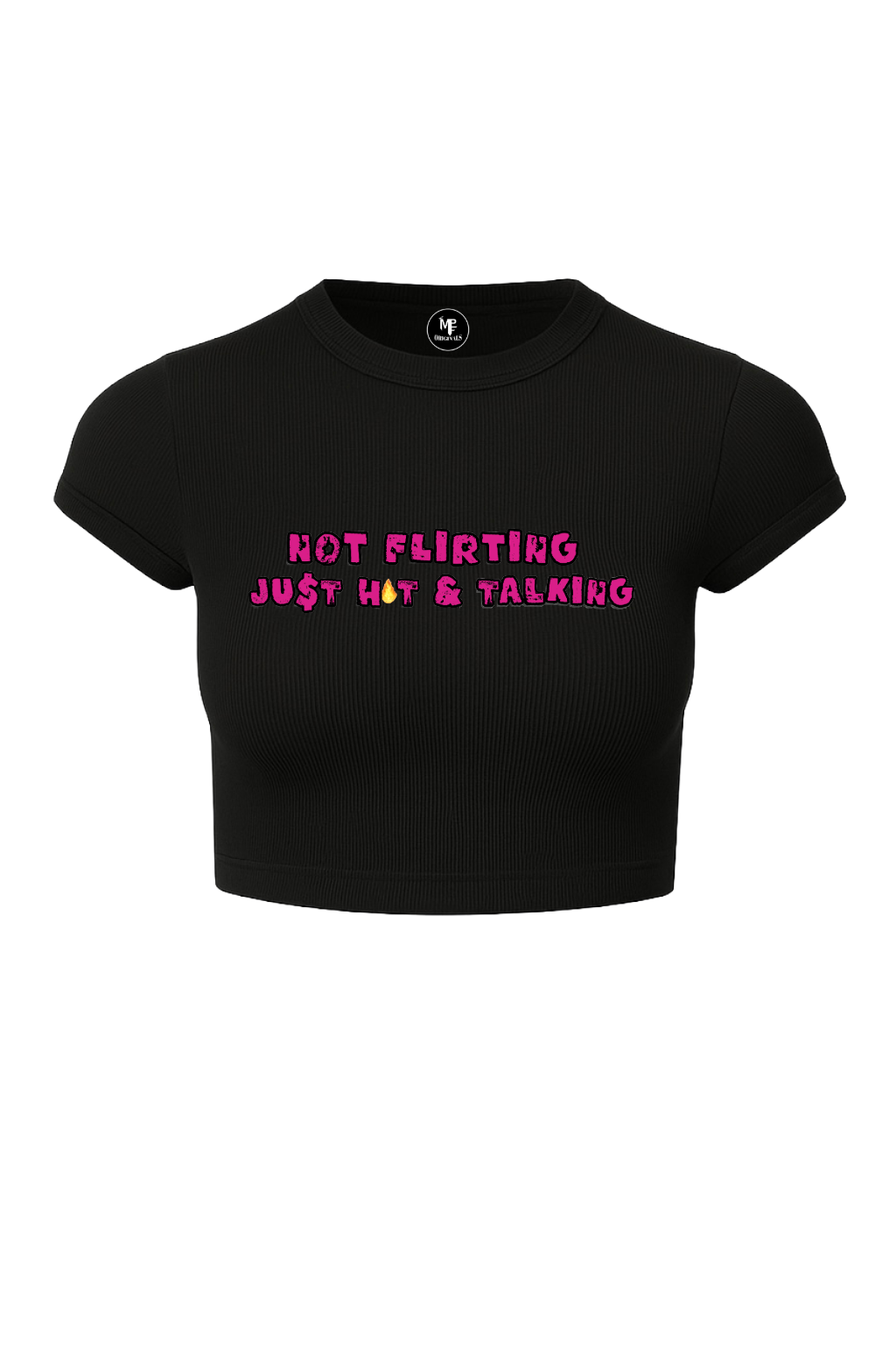 NOT FLIRTING CROP TOP